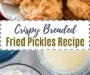 Homemade Fried Pickles